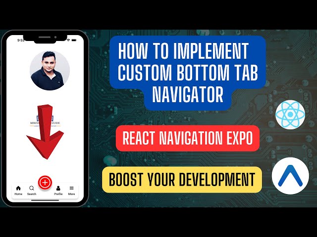How to Implement Custom Bottom Tabs Navigator | React Navigation | React Native | Expo