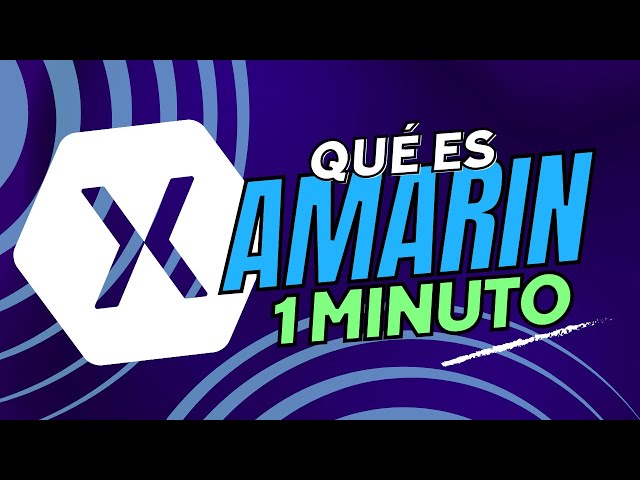 ¿Qué es Xamarin? Te lo explicamos de forma sencilla