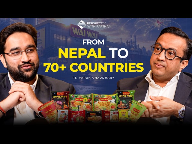 Building Wai Wai into a Global Brand ft Varun Chaudhary, CG Corp Global | Perspectiv with Parthiv E6