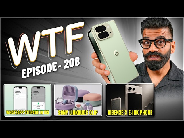 Google Pixel Launch | WhatsApp New Backup | Hisense e-Ink Phone | Episode 208 | Technical Guruji🔥🔥🔥