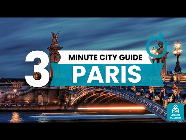 Paris guide 2024 | 3 minute Paris Travel Guide