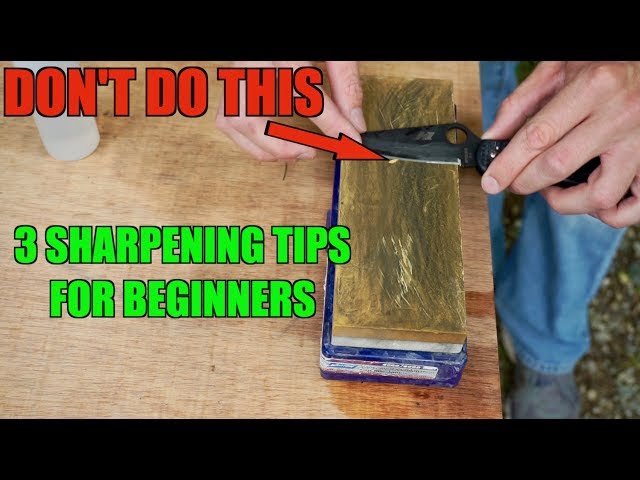 3 SHARPENING TIPS BEGINNERS MUST KNOW.  How to sharpen a knife