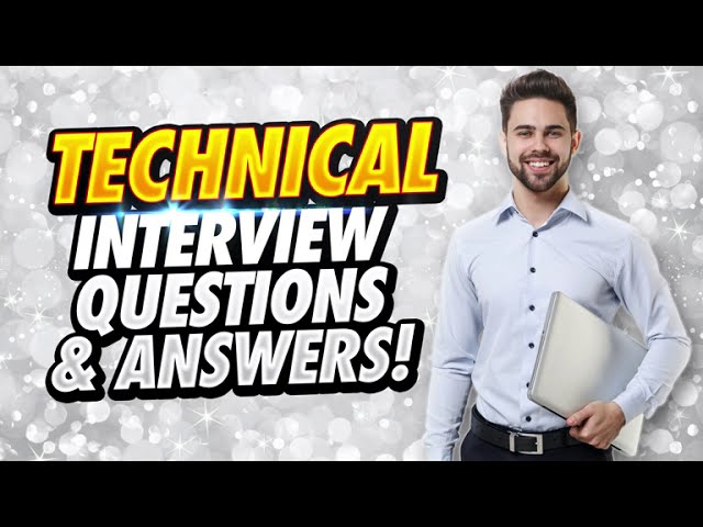 TECHNICAL Job Interview Questions And Answers!