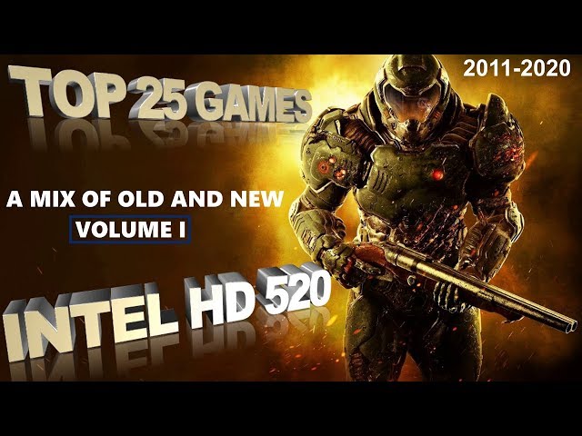 TOP 25 Games for the Intel HD 520