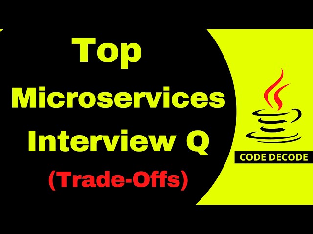 Microservices Trade-Offs You Must Know for Interviews | Interview Questions Code Decode