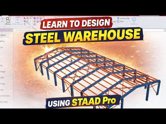 Industrial Steel Warehouse Design with STAAD Pro Connect Edition | Step-by-Step Analysis & Design