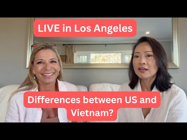 LIVE from Santa Monica, CA.  Differences between USA and Vietnam? Let's talk!
