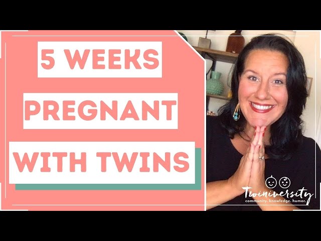 Pregnant with Twins 5 Weeks, Early Signs and Symptoms