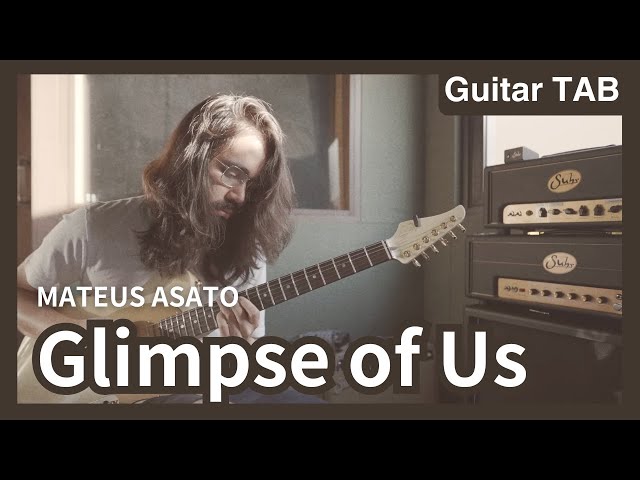 Mateus Asato - "Glimpse of Us" Guitar TAB (Full Transcription)