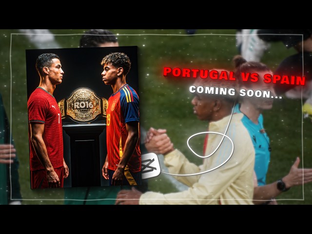 Portugal Vs Spain Edit Tutorial On capcut ✨