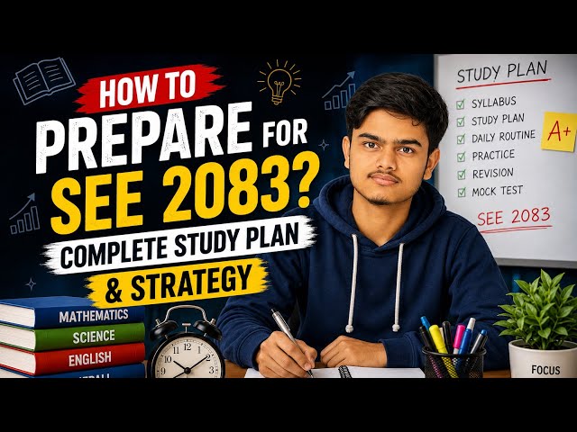 🔥 How to Prepare for SEE 2083? Complete Study Plan & Strategy |🚀 Full Preparation Roadmap