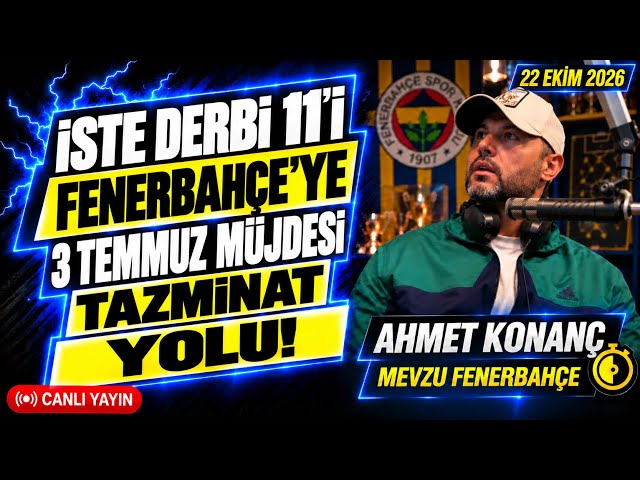 İşte Derbi 11'i; sol stoper Archie! Fenerbahçe'ye 3 Temmuz Müjdesi TAZMİNAT YOLU! Yine Atilla -CANLI