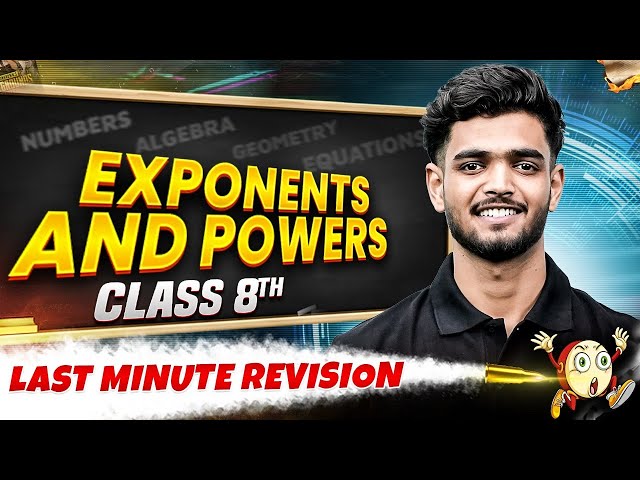 Class 8th | Maths | Exponents and Powers in One Shot | Last Minute Revision Series 🔥