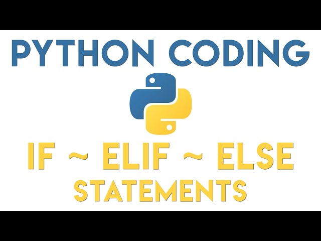 Python Tutorial - IF ~ ELIF ~ ELSE Statements