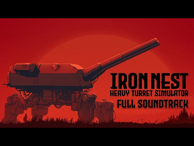 IRON NEST: Heavy Turret Simulator - Full OST (Original Soundtrack)