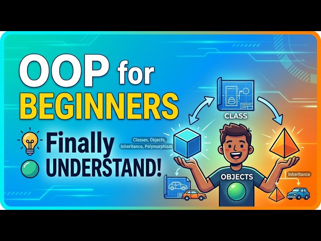 OOP for Beginners: Finally Understand Object-Oriented Programming