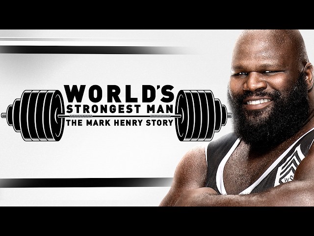 FULL DOCUMENTARY: World’s Strongest Man | The Mark Henry Story