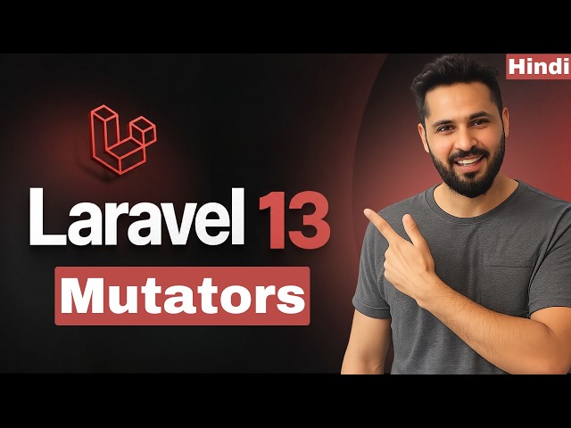 Laravel 13 Tutorial in Hindi #52 Laravel Mutators | Modify Data Before Saving to Database