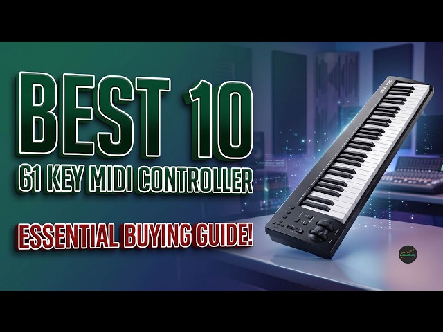 Best 10 61 Key MIDI Controller: The Only Buying Guide You Need in 2026