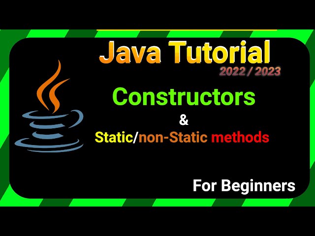 the CONSTRUCTOR - Java TUTORIAL 2022/2023 for BEGINNERS