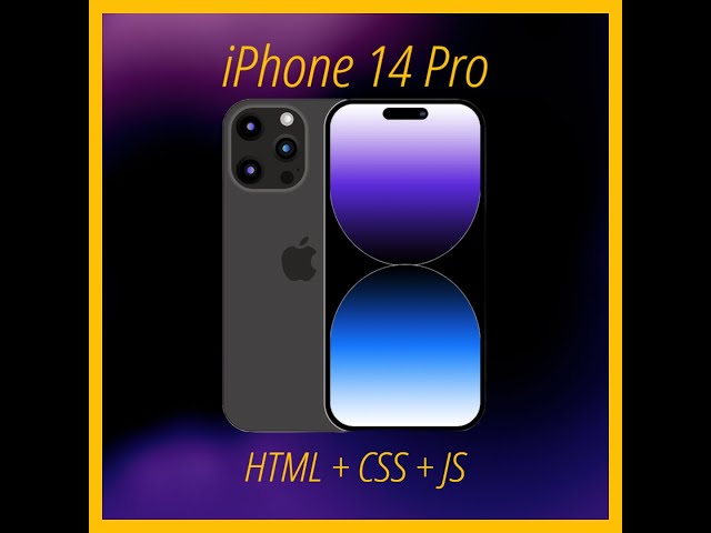 Making an iPhone 14 Pro using HTML, CSS, and JavaScript + Animations (2023)