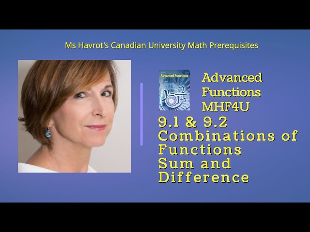 Advanced Functions 9.2 Combinations of Functions Sum and Difference