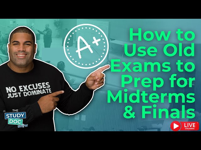 How to Use Previous Exams to Prep for Midterms & Finals