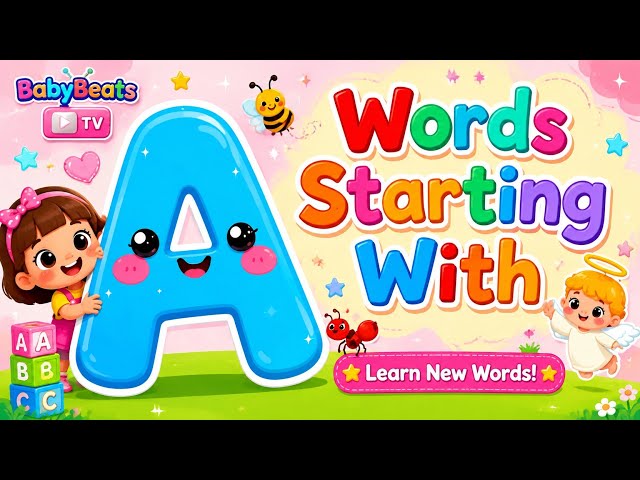Words Starting With A | Learn A Words for Kids | ABC Learning | BabyBeats TV