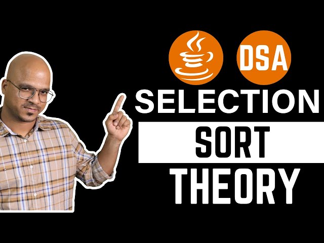 Selection Sort Theory in Java | DSA