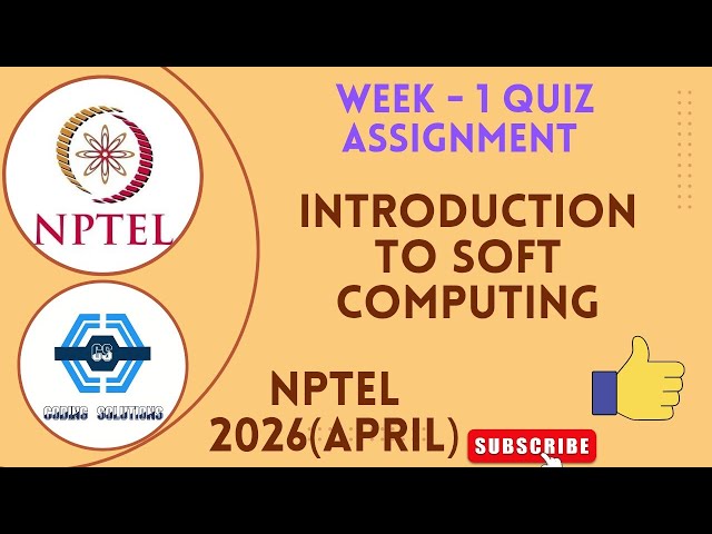 Introduction To Soft Computing Week 1 Quiz Answer Solution | NPTEL 2026(April) |
