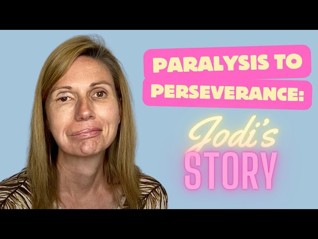 Paralysis to Perseverance: Jodi's story living with facial paralysis
