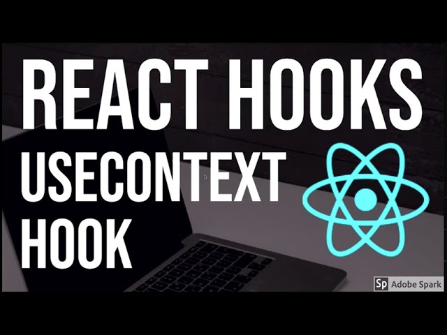 React Hooks  useContext With useState Hook #19