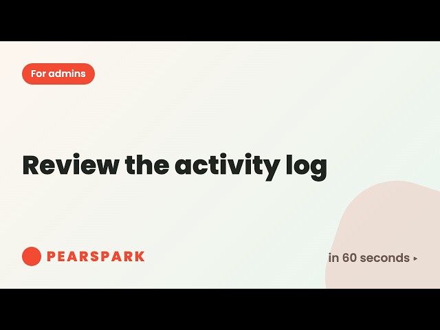 How to review the activity log | Pearspark in 60 seconds