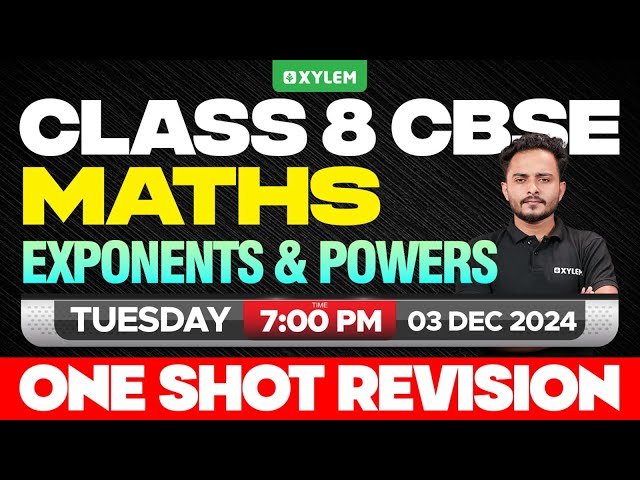 Class 8 CBSE Maths | Exponents & Power - One Shot Revision | Xylem Class 8 CBSE