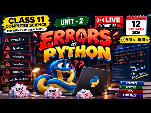 🔴 Errors in Python | Syntax, Runtime & Logical Errors + PYQs | Class 11 CS mid-term prep | LIVE