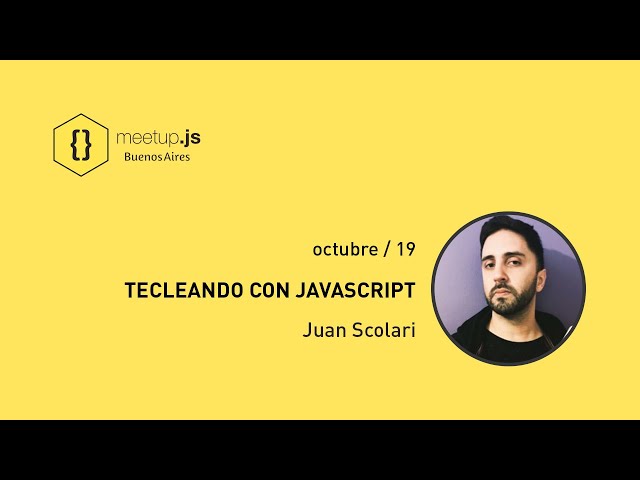 Tecleando con Javascript - Juan Scolari