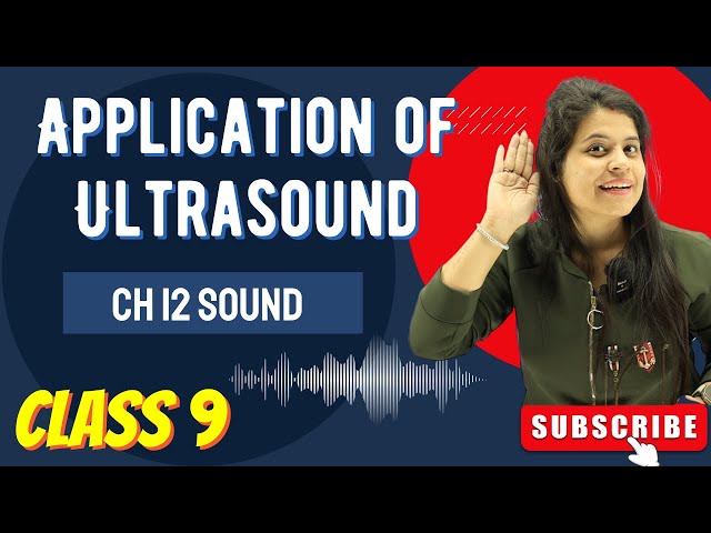 Application of Ultrasound | Chapter 12 | Sound | Class 9 Science