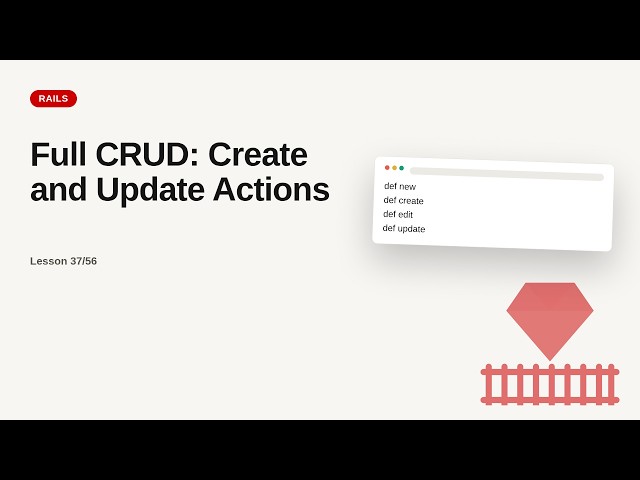 Ruby on Rails - Web development basic Series: Full CRUD: Create and Update Actions