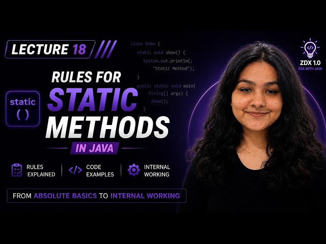 Rules of Static Methods in Java 🔥 | Static Methods Explained | OOPs Lecture 8 | ZDX 1.0