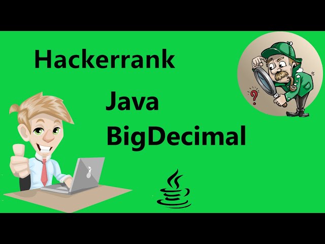 #43 Java BigDecimal Hackerrank Solution - Java 8| Hackerrank Java