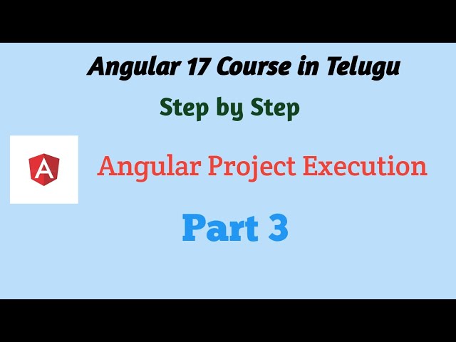 Angular 17 Project Execution: Step-by-Step Guide | Angular17 | A complete angular course in Telugu