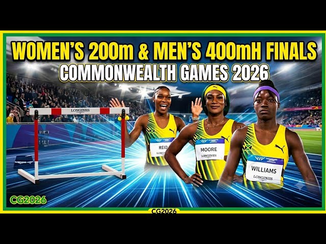 Women's 200m Finals and Men's 400m Hurdles Finals Commonwealth Games 2026