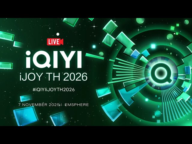Live! iQIYI iJOY TH 2026