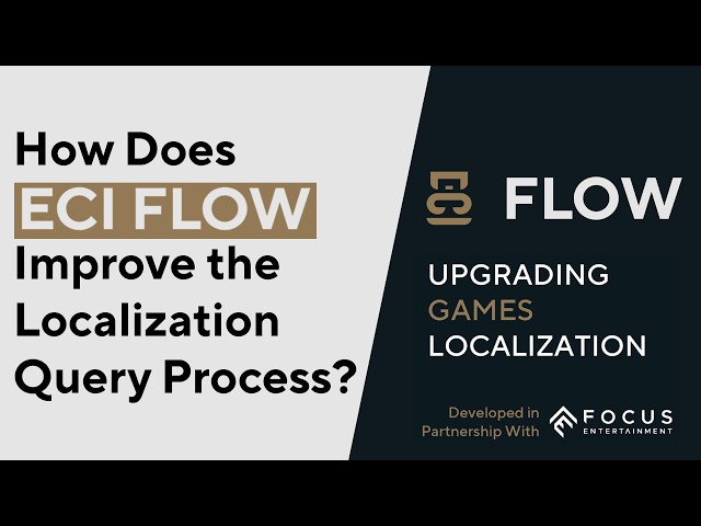 How does ECI FLOW Improve the Query Process for Games Linguists?