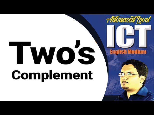 Two's Complement : A/L ICT - ICTPrasanna