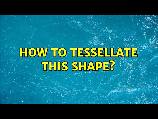 How to Tessellate this shape? (2 Solutions!!)