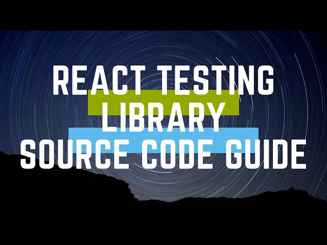 Source code of React Testing Library