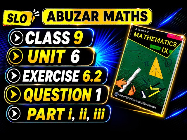 Class 9 Maths Chapter 6 Exercise 6.2 Question 1 Part i, ii, iii  | KPK Peshawar Board