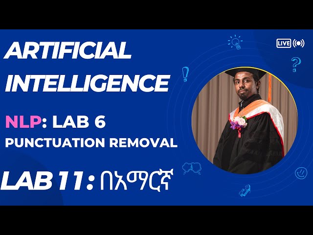 Punctuation Mark Removal: NLP Data Preprocessing for Deep Learning  በአማርኛ (Lab 11)