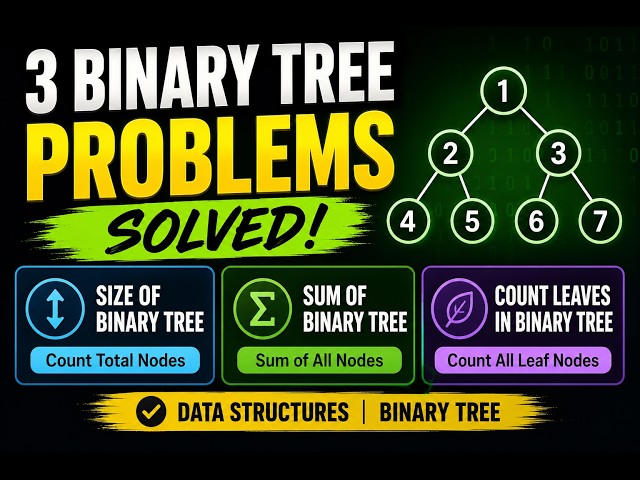 3 Binary Tree Problems in One Video | Size, Sum & Count Leaves | C++ | DSA Interview Questions